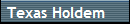 Texas Holdem